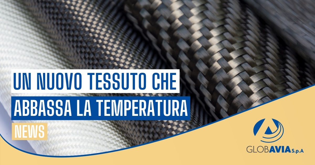 Un nuovo tessuto che abbassa la temperatura del corpo ma anche in automobili ed edifici